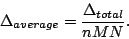 \begin{displaymath}
\Delta_{average}=\frac{\Delta_{total}}{nMN}.\end{displaymath}