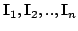 $\mathbf{I}_{1},\mathbf{I}_{2},..,\mathbf{I}_{n}$