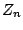 $Z_{n}$