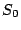 $S_{0}$