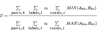 \begin{displaymath}
\mathcal{O}=\frac{\begin{array}{c}
\\ \sum\\
pairs,k\end{ar...
...{array}{c}
\\ \sum\\
voxels,i\end{array}MAX(A_{kli},B_{kli})}
\end{displaymath}