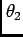 $ \theta_{2}$