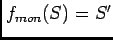 $ f_{mon}(S)=S'$
