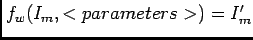 $ f_{w}(I_{m},<parameters>)=I_{m}'$