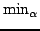 $\min_{\alpha}$