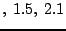$ ,\:1.5,\: 2.1$