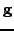 $\mathbf{g}$