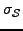$\sigma_{\mathcal{S}}$