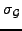 $\sigma_{\mathcal{G}}$