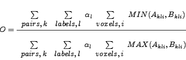 \begin{displaymath}
O=\frac{\begin{array}{c}
\\ \sum\\
pairs,k\end{array}\begin...
...{array}{c}
\\ \sum\\
voxels,i\end{array}MAX(A_{kli},B_{kli})}
\end{displaymath}