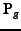 $\mathbf{P}_{g}$