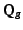 $\mathbf{Q}_{g}$