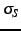 $\sigma_{S}$