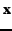 $\displaystyle \mathbf{x}$