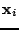 $\mathbf{x}_{i}$
