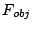 $F_{obj}$