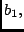 $b_{1},$