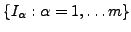 $\{I_{\alpha}:\alpha=1,\ldots m\}$