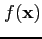 $f(\mathbf{x})$